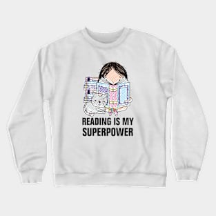 Reading is my superpower gift Crewneck Sweatshirt